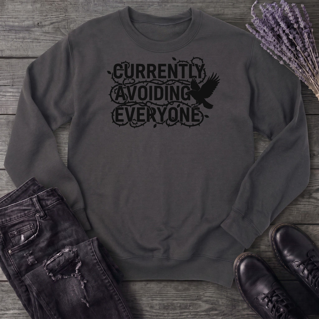 currently avoiding everyone Sweatshirt