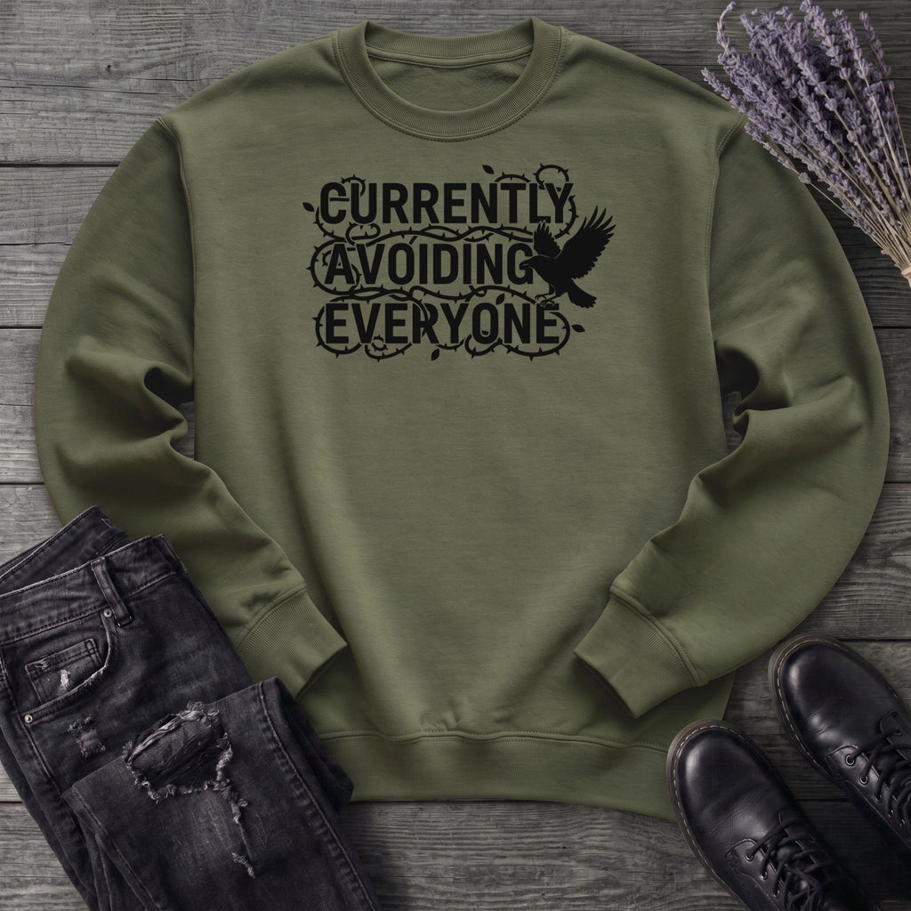 currently avoiding everyone Sweatshirt