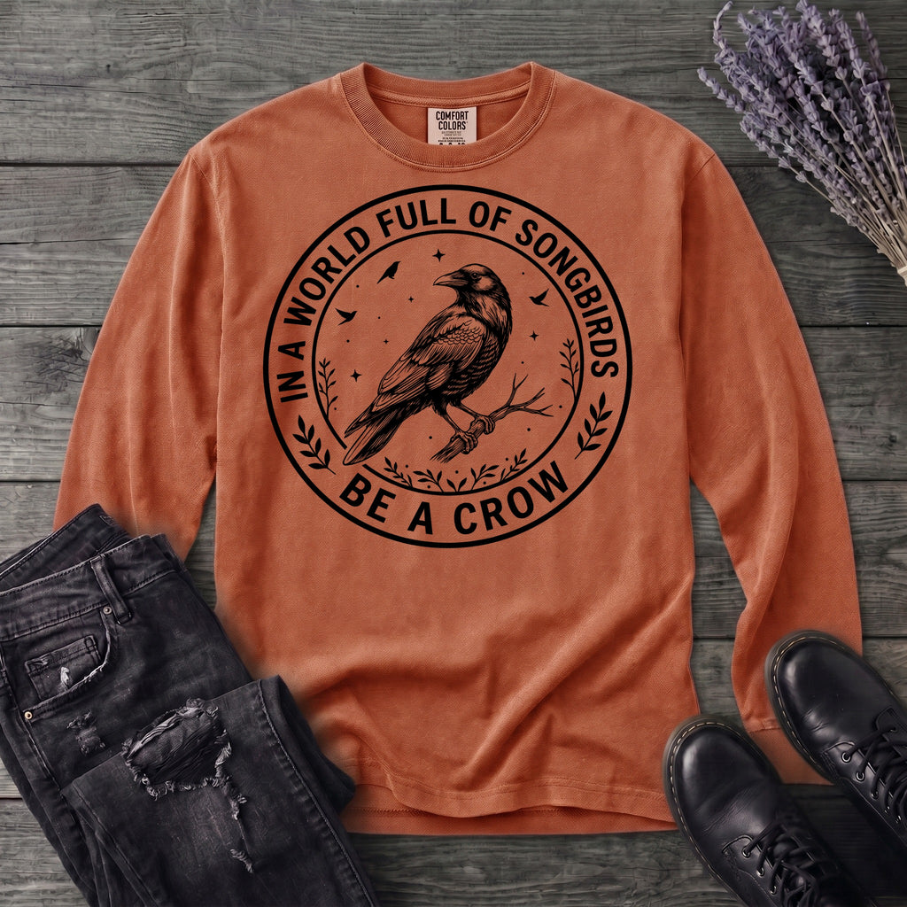 Be A Crow Long Sleeve T-Shirt
