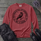 Be A Crow Long Sleeve T-Shirt