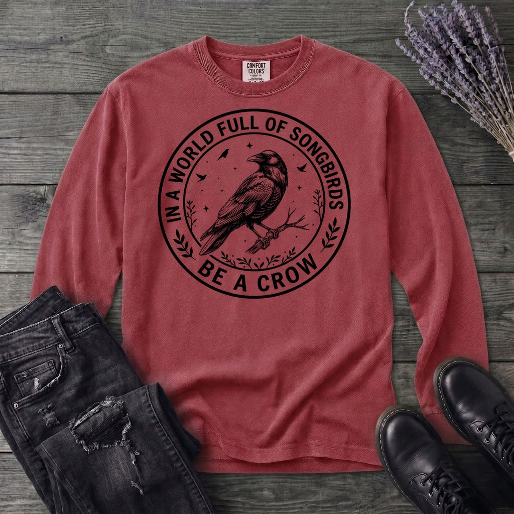 Be A Crow Long Sleeve T-Shirt