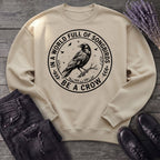 Be A Crow Sweatshirt