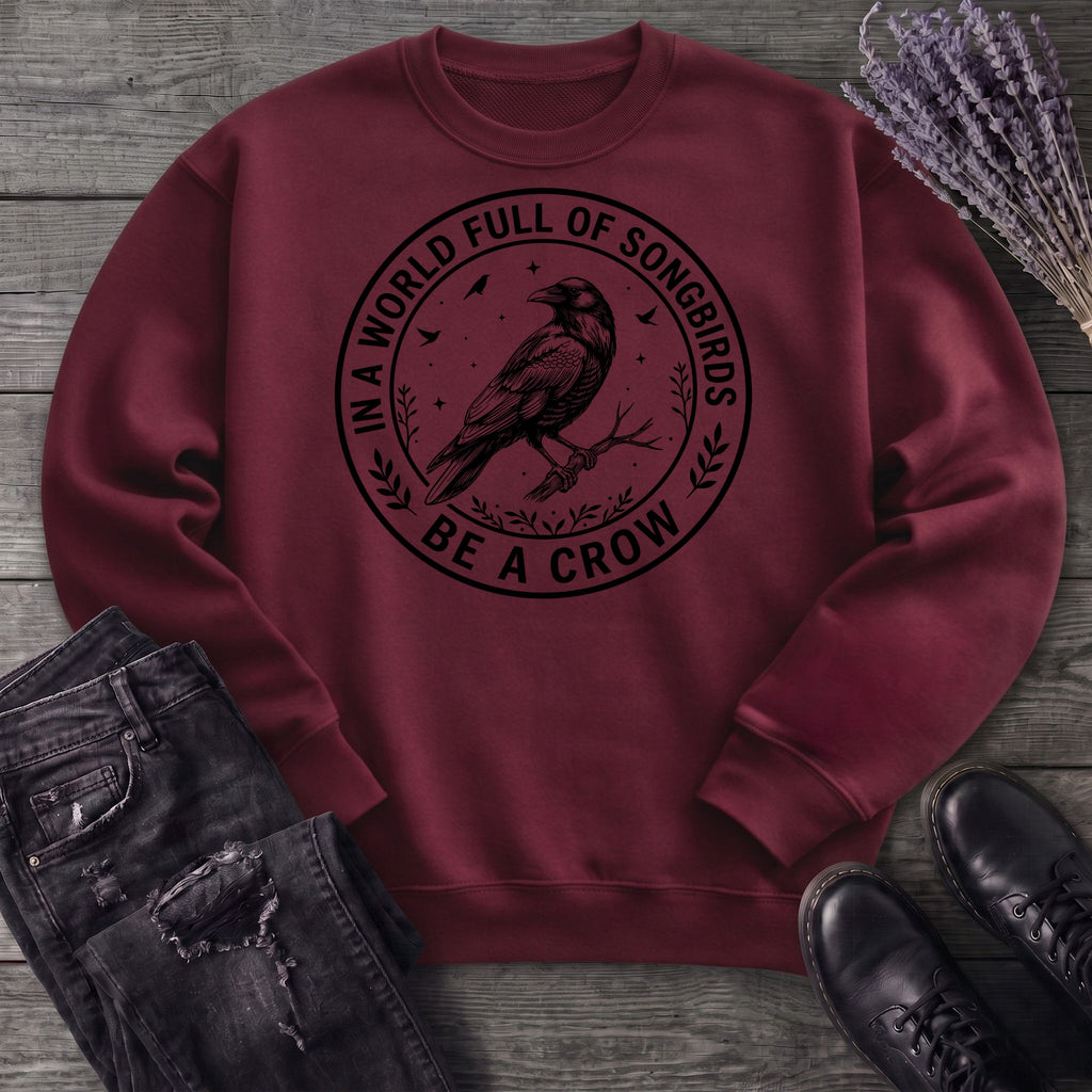 Be A Crow Sweatshirt