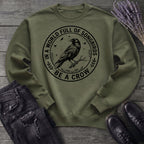 Be A Crow Sweatshirt