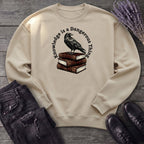 Knowledge Is A Dangerous Thing Raven And Books Sweatshirt