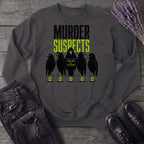 Murder Suspects Sweatshirt