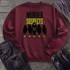 Murder Suspects Sweatshirt