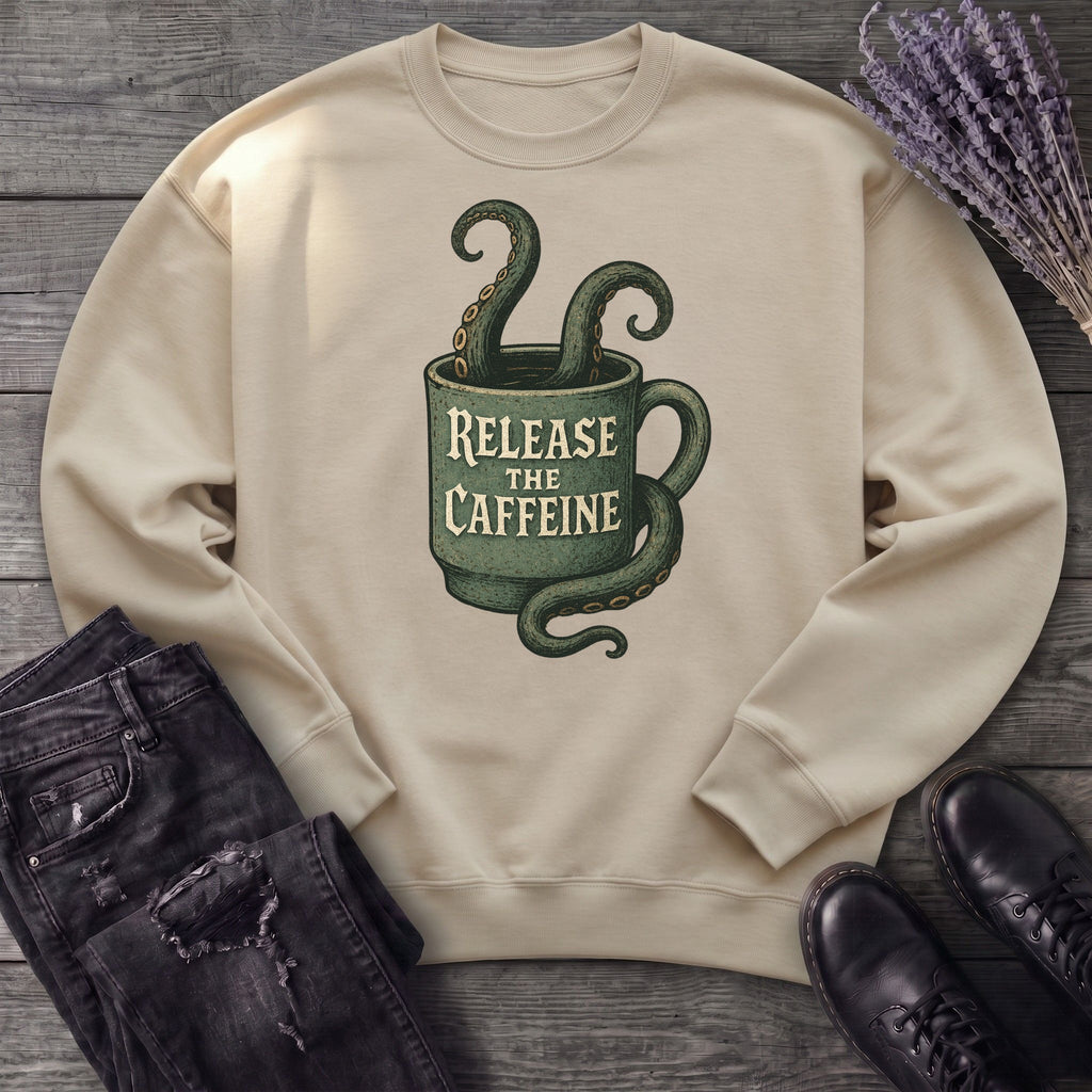 Release The Caffeine Sweatshirt