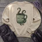 Release The Caffeine Sweatshirt