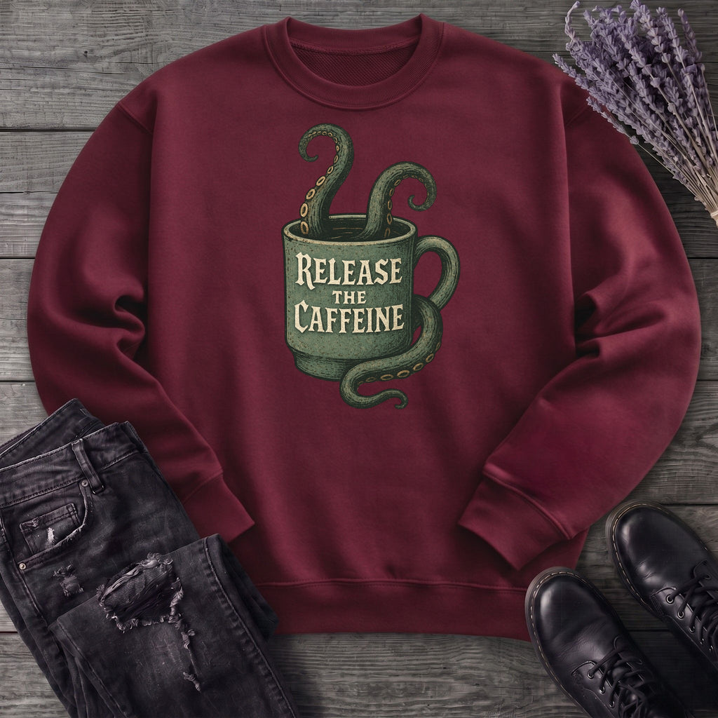 Release The Caffeine Sweatshirt