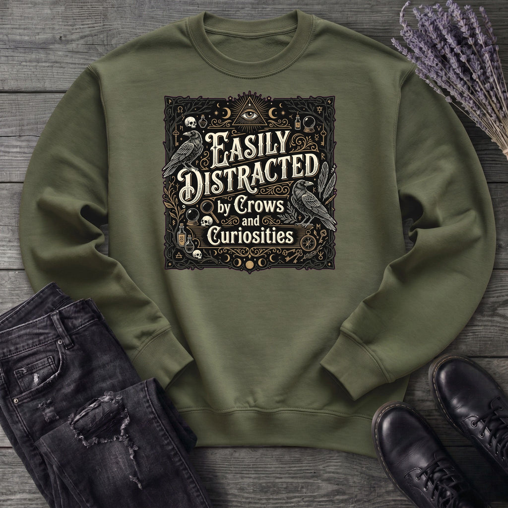 Easily Distracted By Crows and Curiosities Sweatshirt