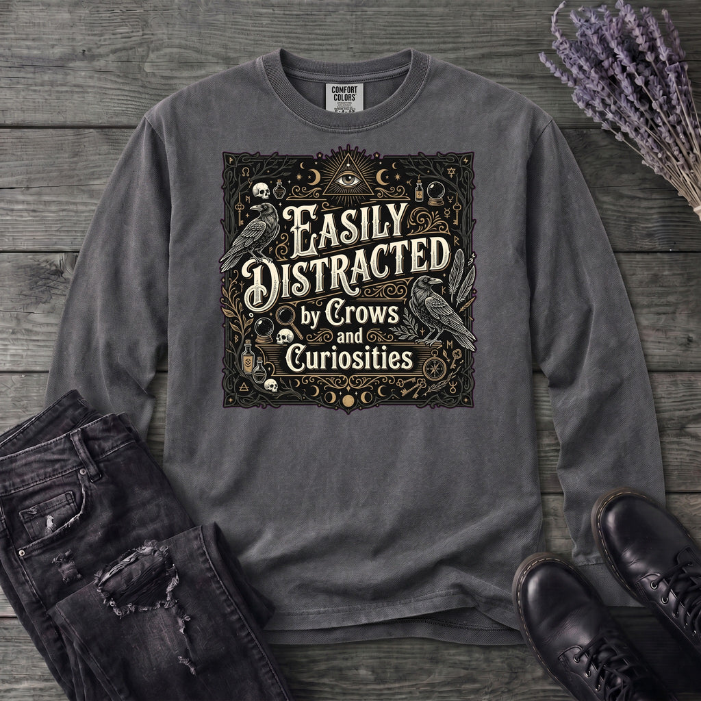 Easily Distracted By Crows and Curiosities Long Sleeve T-Shirt