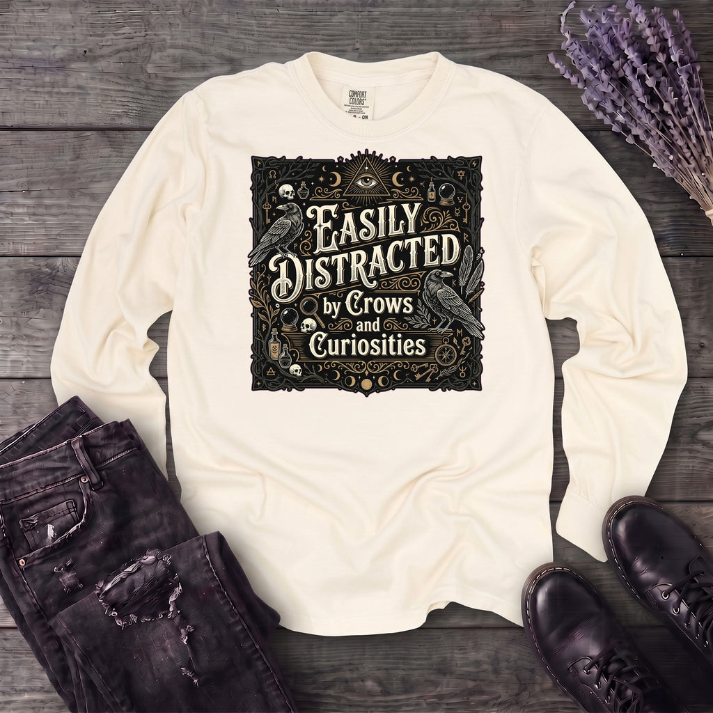 Easily Distracted By Crows and Curiosities Long Sleeve T-Shirt