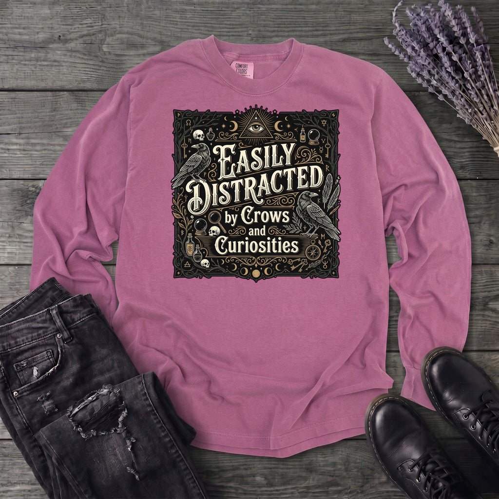 Easily Distracted By Crows and Curiosities Long Sleeve T-Shirt