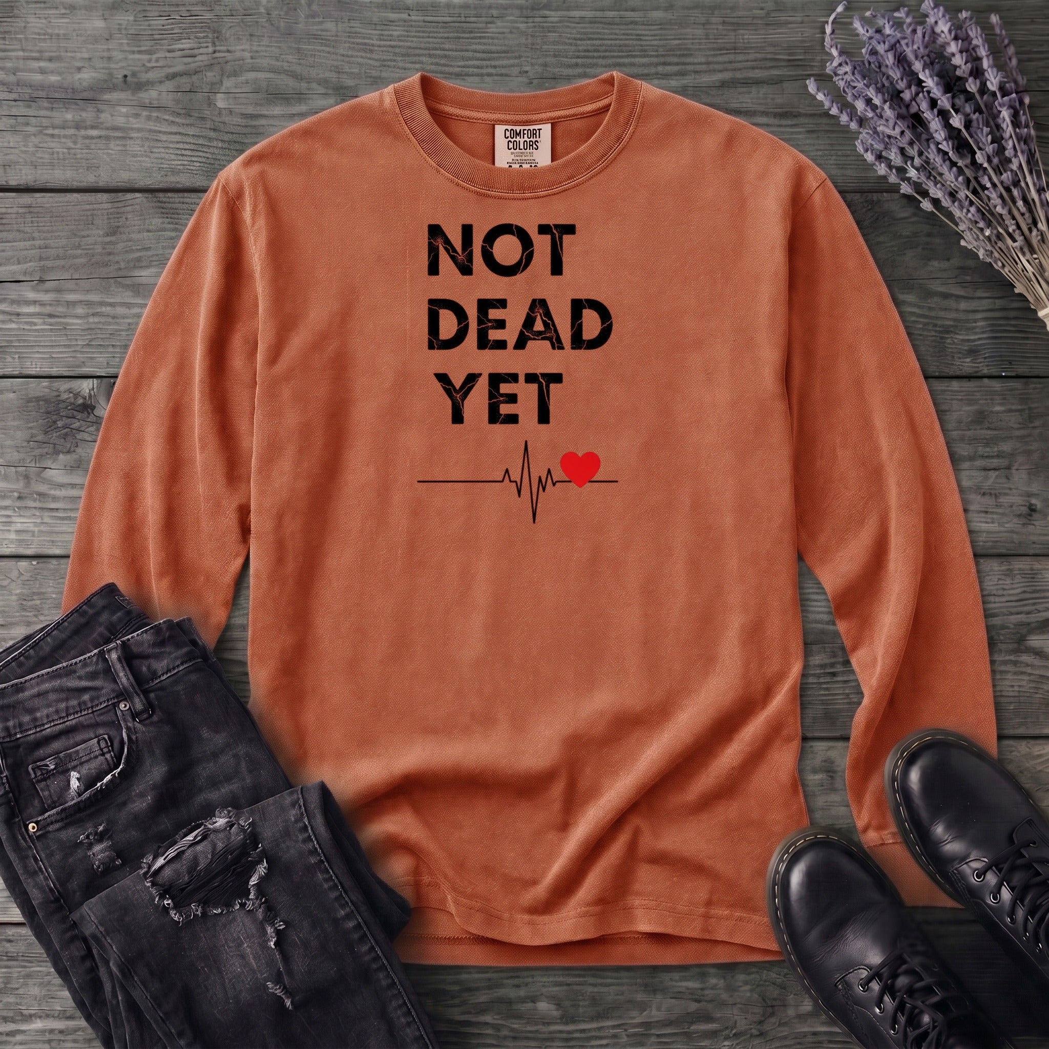 Not Dead Yet Long Sleeve T-Shirt
