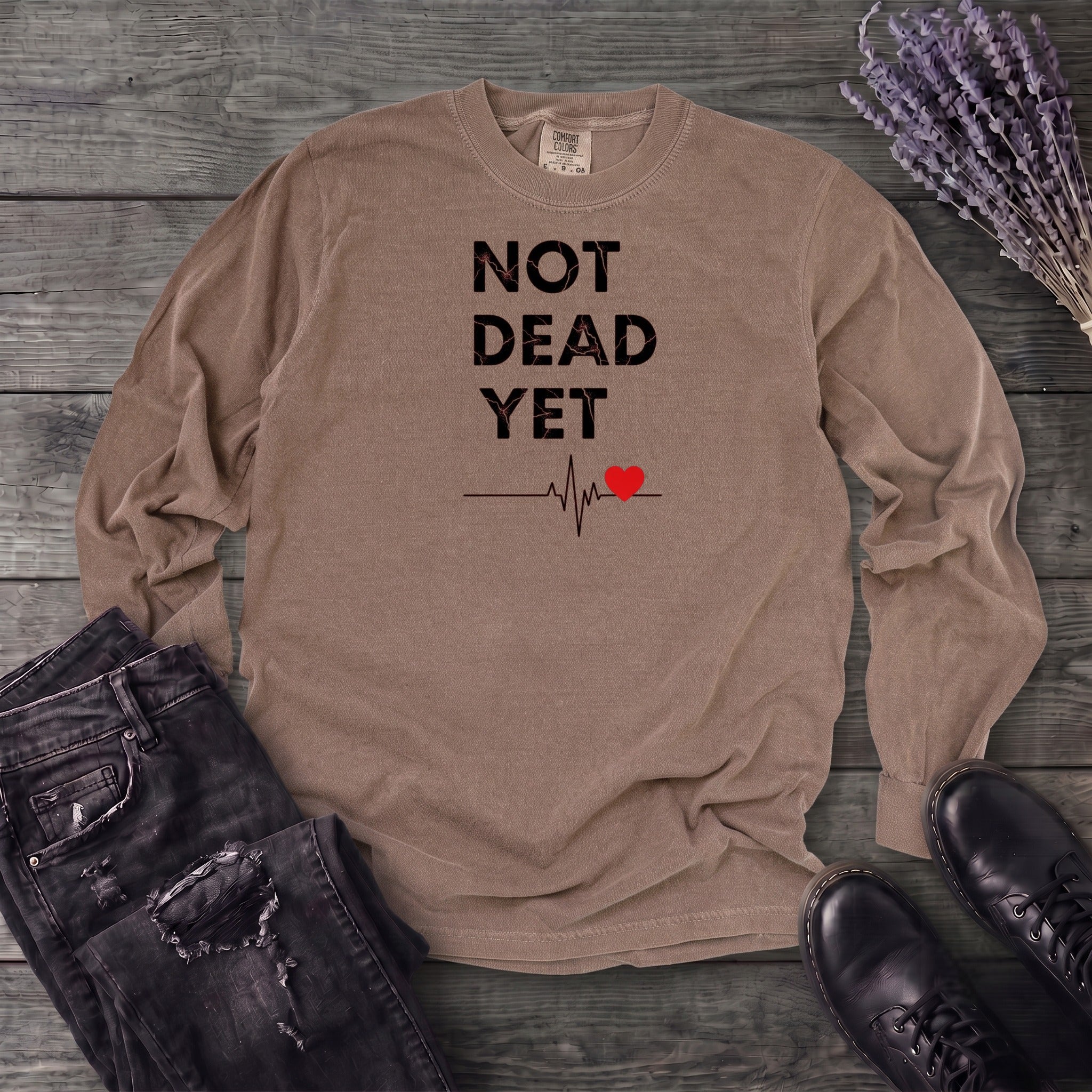 Not Dead Yet Long Sleeve T-Shirt