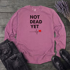 Not Dead Yet Long Sleeve T-Shirt