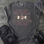 Live By The Moon Love By The Stars T-Shirt