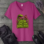 Grow Something Dangerous V-Neck T-Shirt