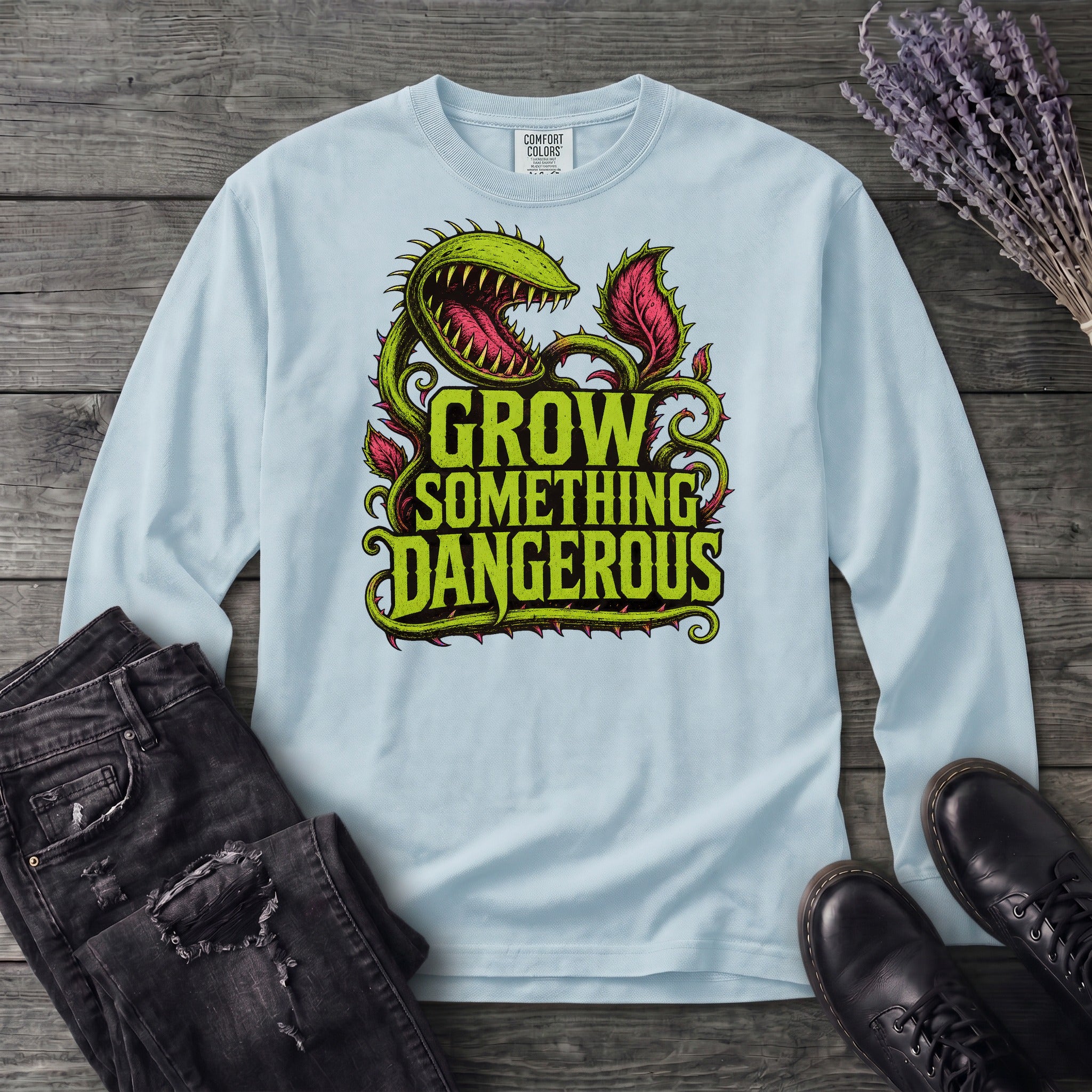 Grow Something Dangerous Long Sleeve T-Shirt