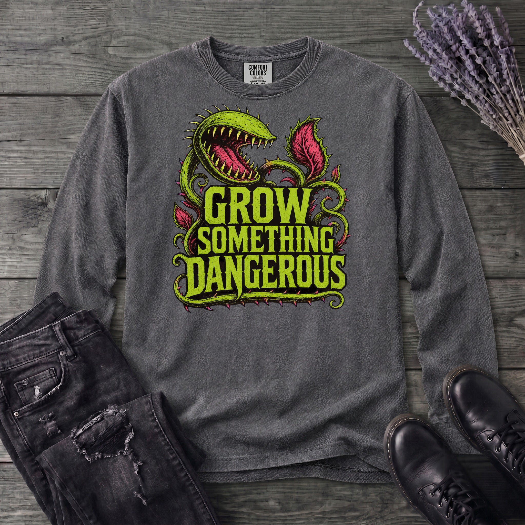 Grow Something Dangerous Long Sleeve T-Shirt