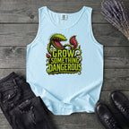 Grow Something Dangerous Tank Top