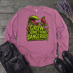 Grow Something Dangerous Long Sleeve T-Shirt