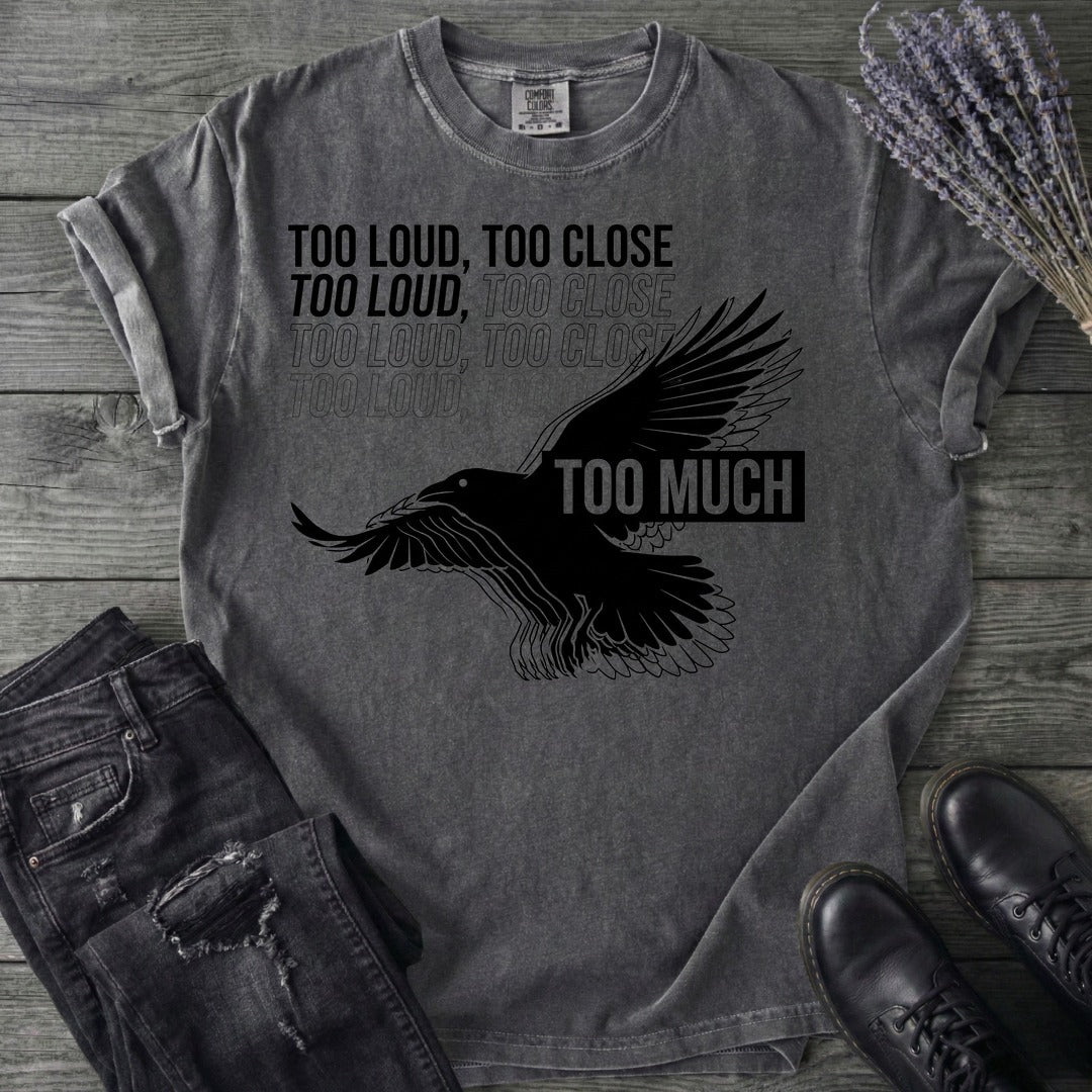 Too Much T-Shirt