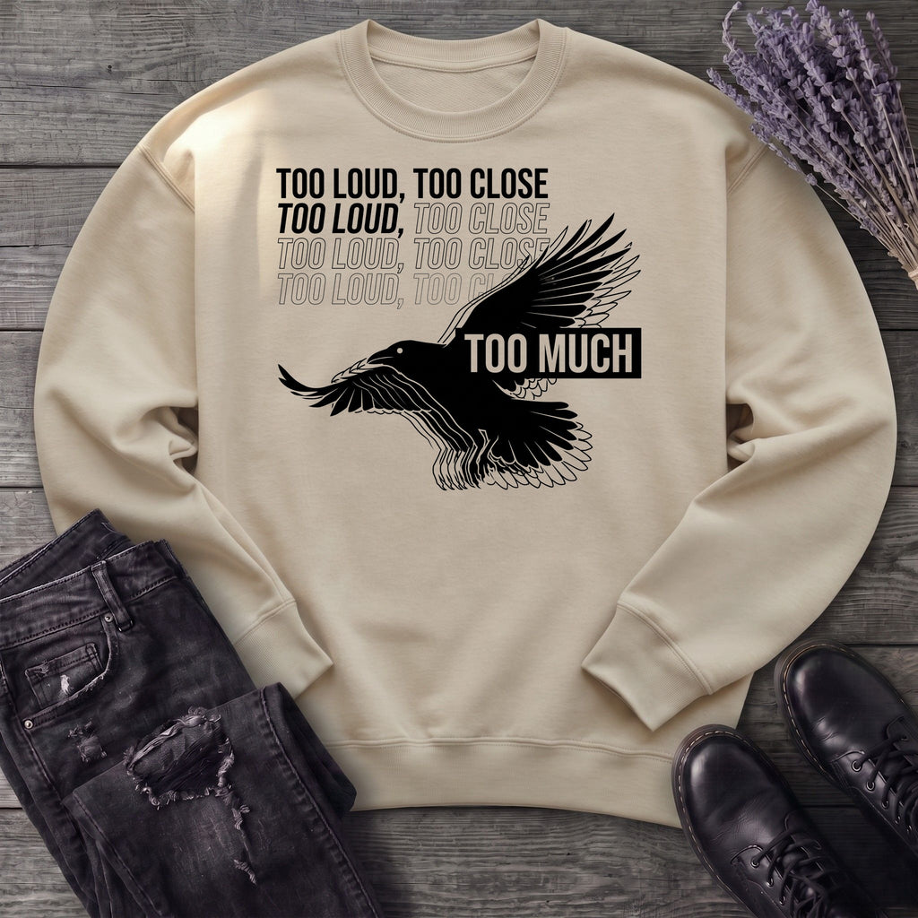 Too Much Sweatshirt
