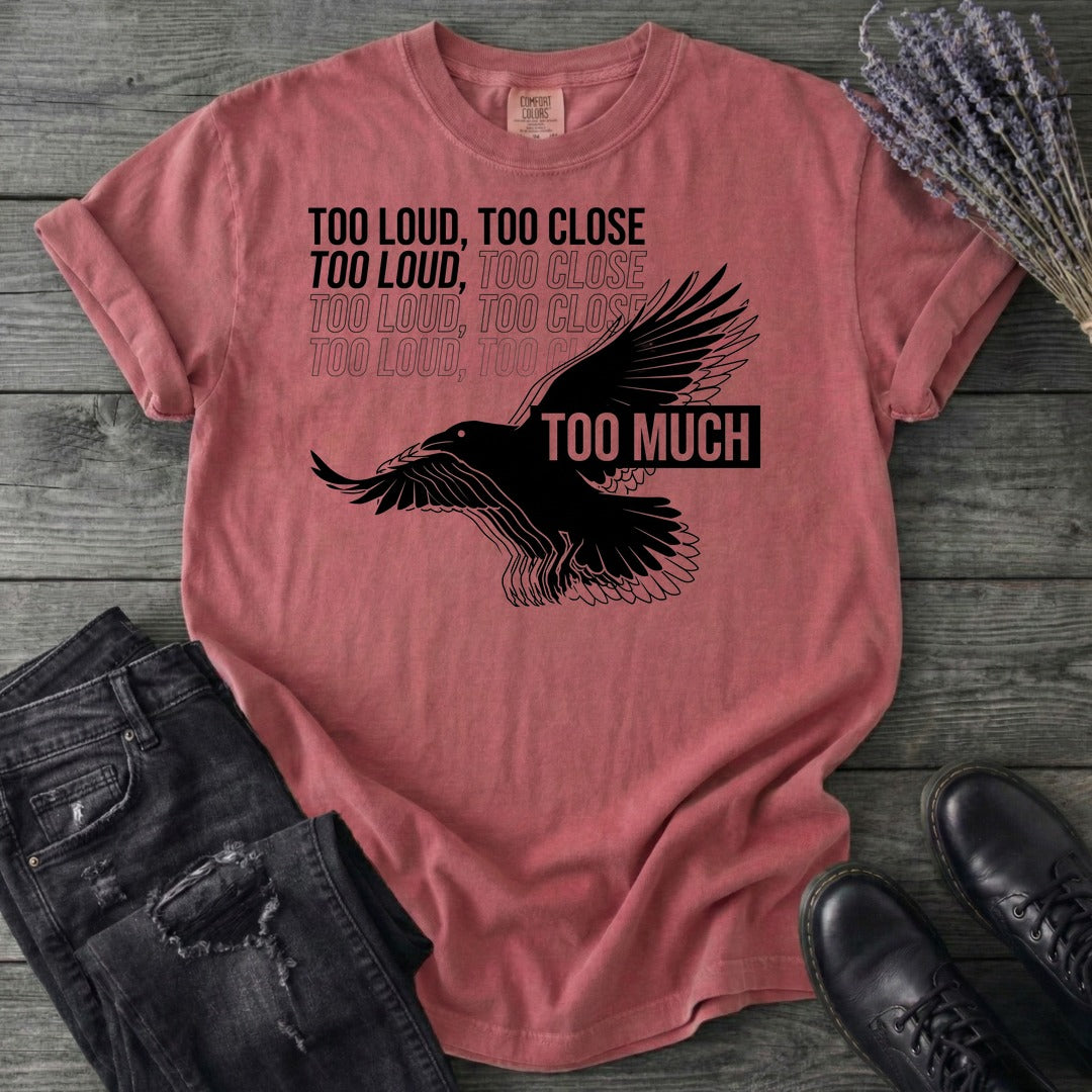 Too Much T-Shirt