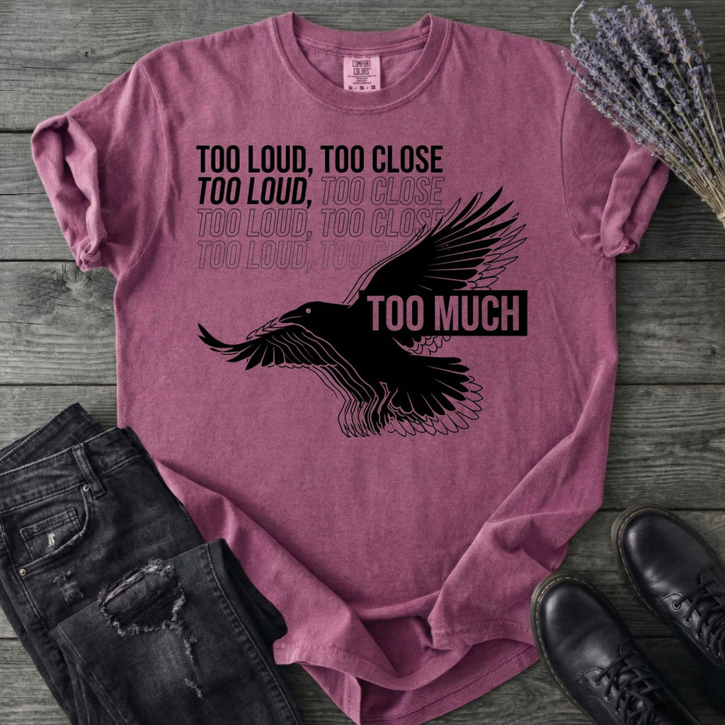 Too Much T-Shirt