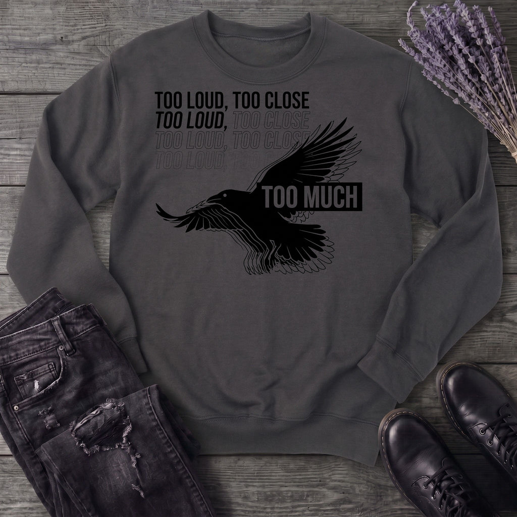 Too Much Sweatshirt