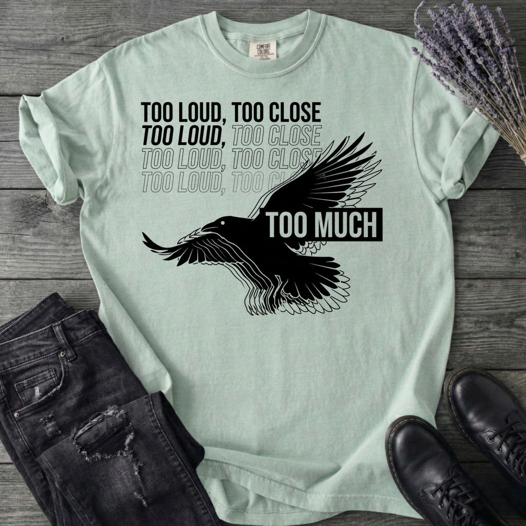 Too Much T-Shirt