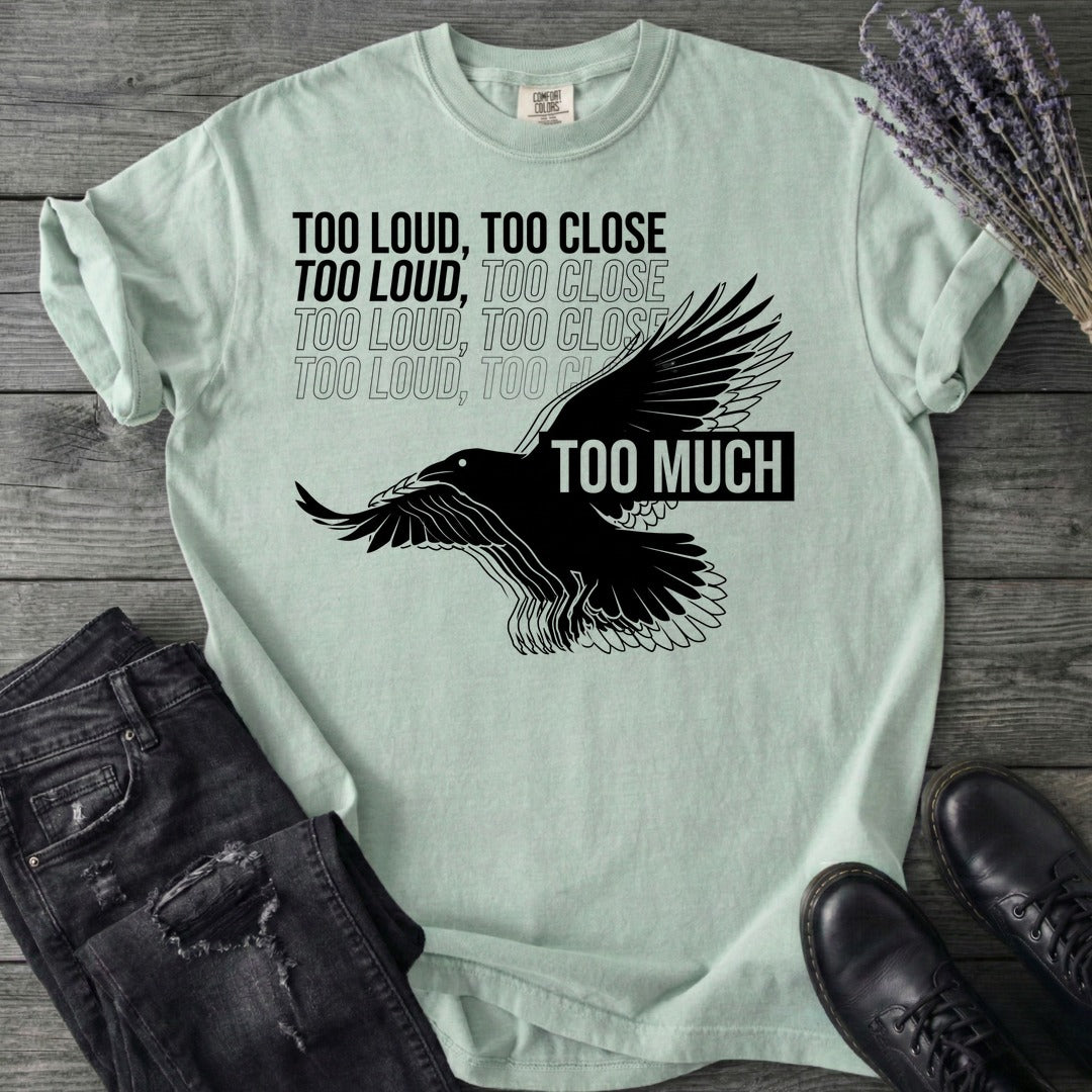 Too Much T-Shirt