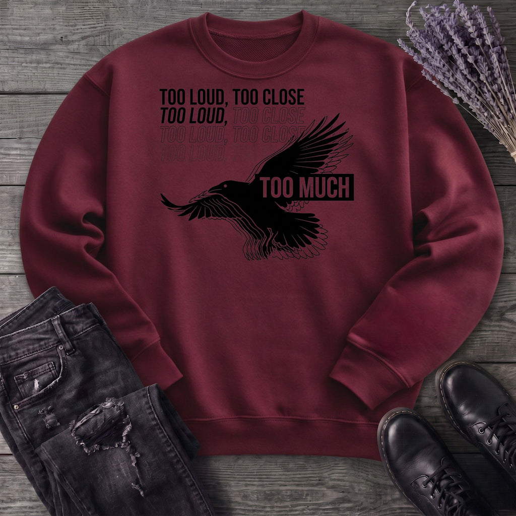 Too Much Sweatshirt