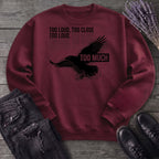 Too Much Sweatshirt
