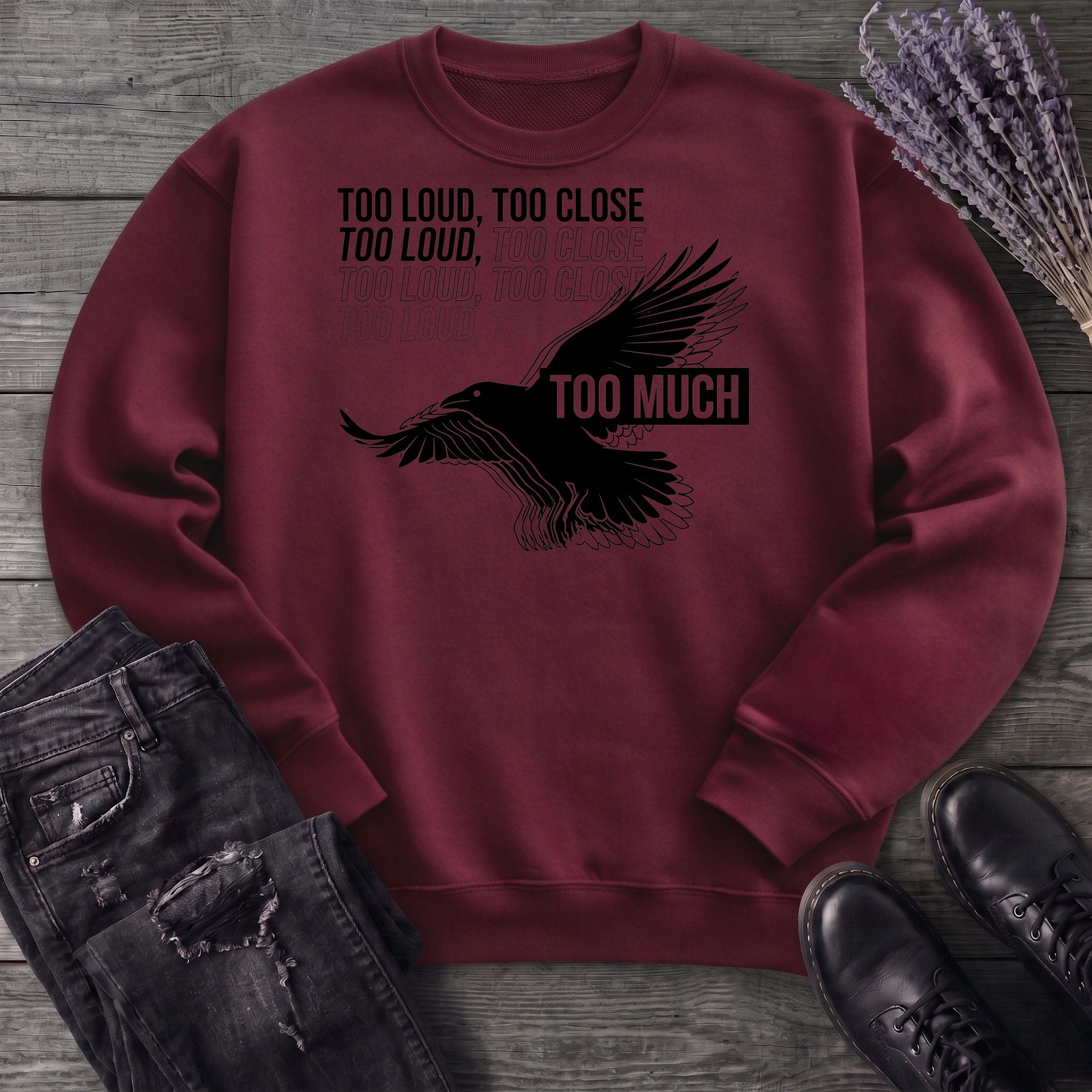 Too Much Sweatshirt