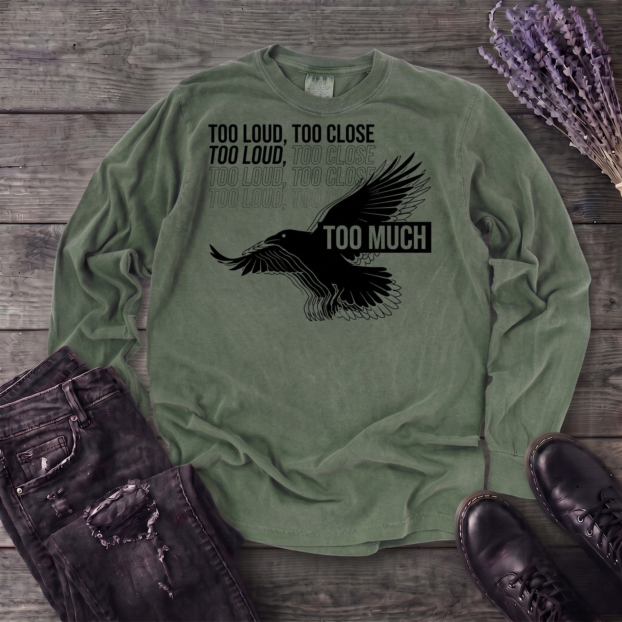 Too Much Long Sleeve T-Shirt