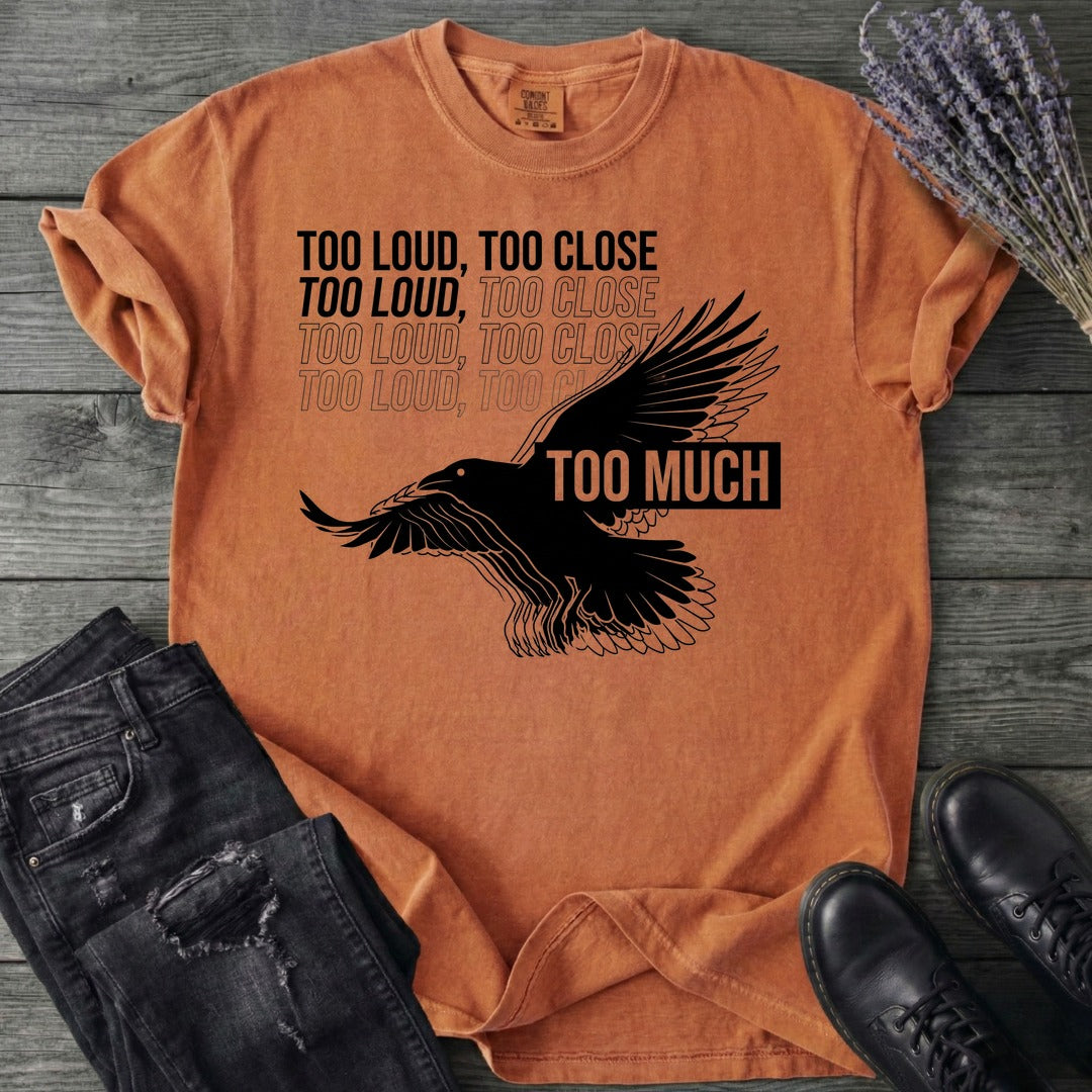 Too Much T-Shirt