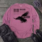 Too Much Long Sleeve T-Shirt