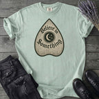 Believe In Something T-Shirt