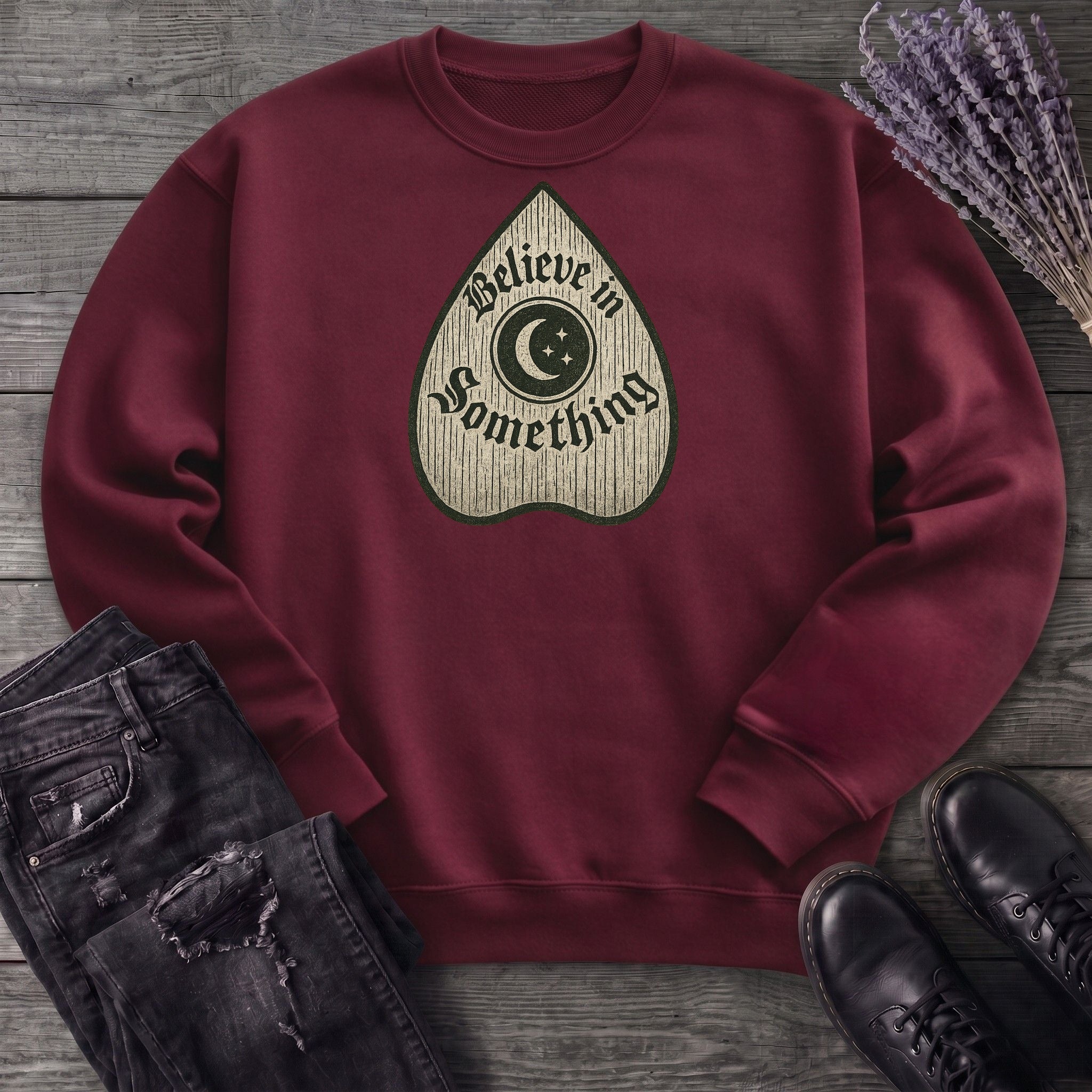 Believe In Something Sweatshirt