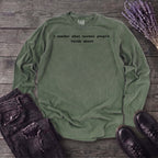 I wonder what normal people think about Long Sleeve T-Shirt