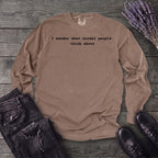 I wonder what normal people think about Long Sleeve T-Shirt