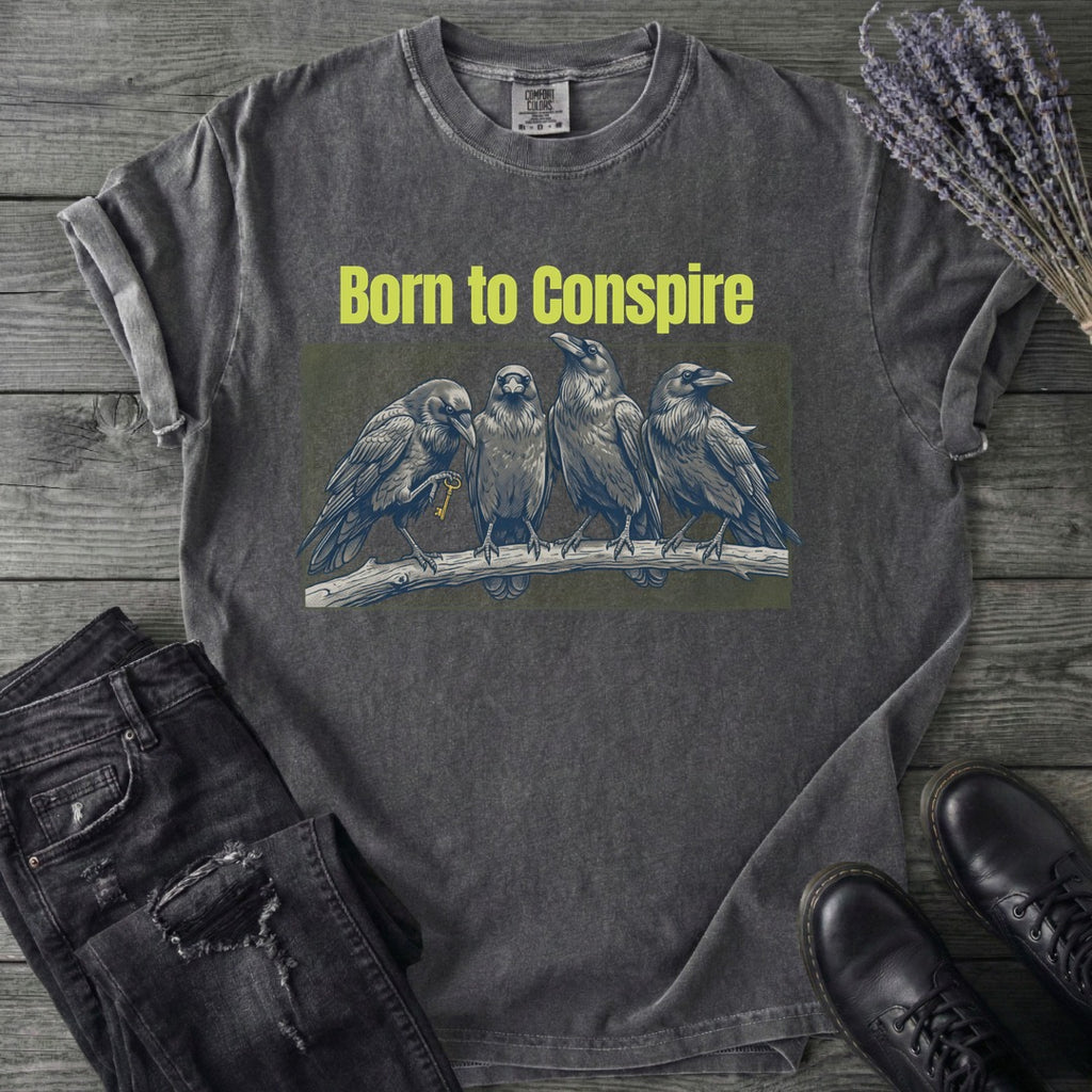 Born To Conspire T-Shirt
