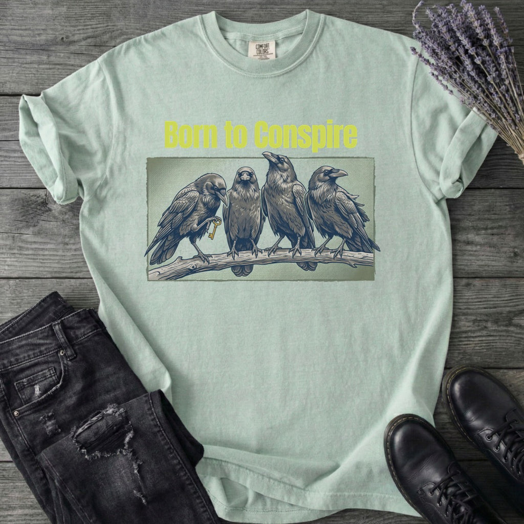 Born To Conspire T-Shirt