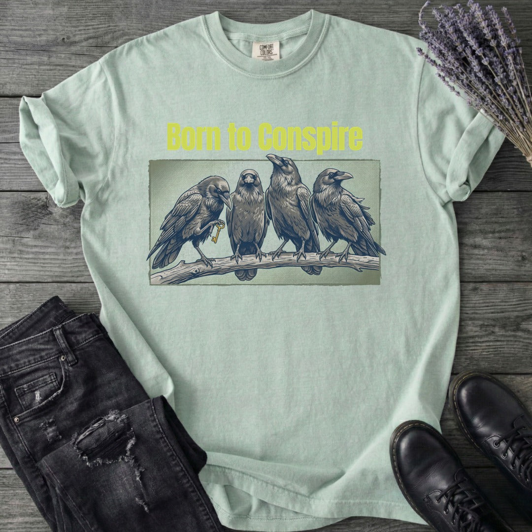 Born To Conspire T-Shirt