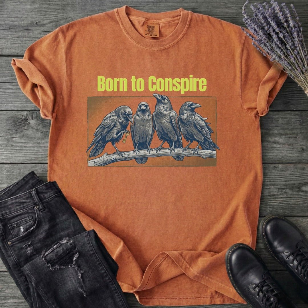 Born To Conspire T-Shirt