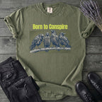Born To Conspire T-Shirt