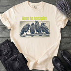 Born To Conspire T-Shirt